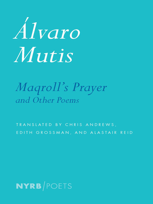 Title details for Maqroll's Prayer and Other Poems by Alvaro Mutis - Available